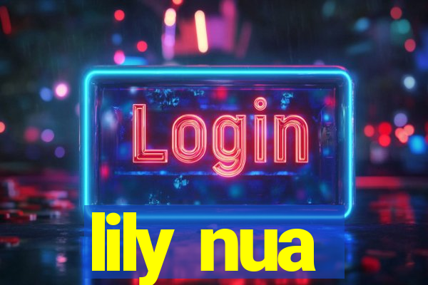 lily nua